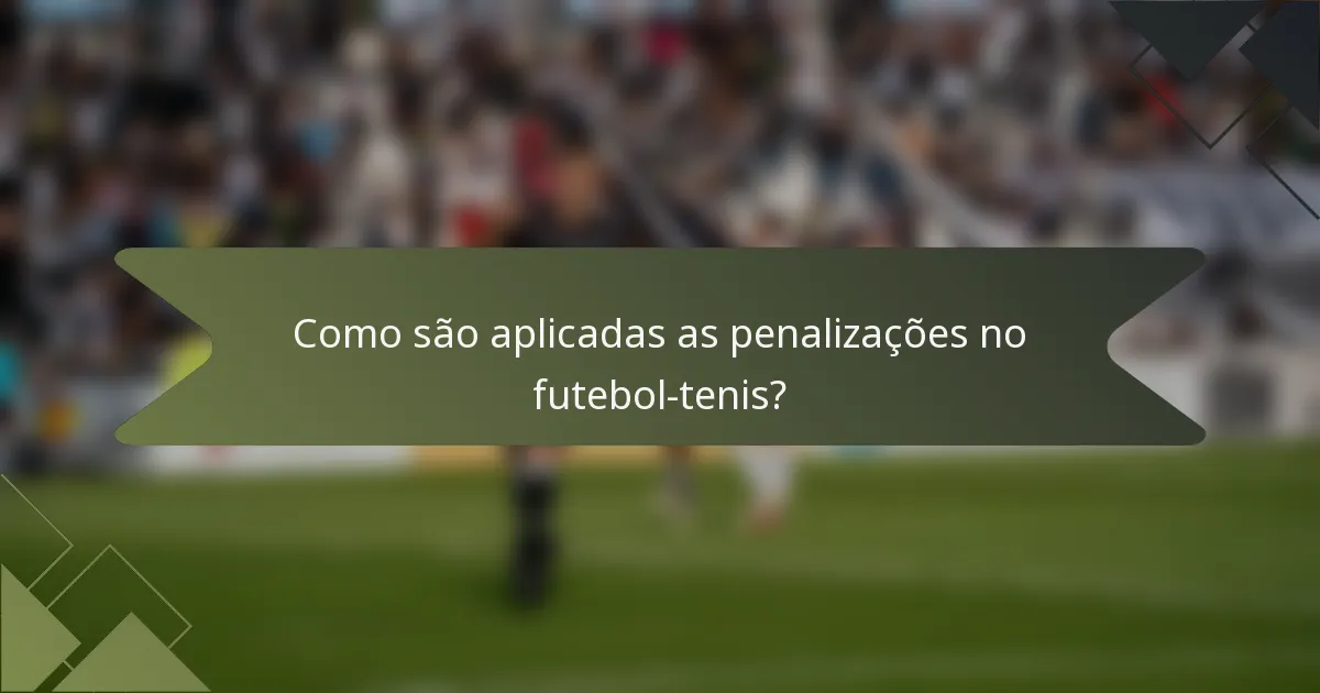 Como são aplicadas as penalizações no futebol-tenis?