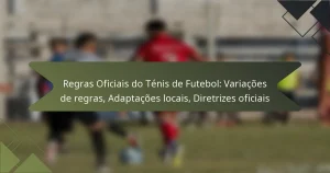 Regras Oficiais do Ténis de Futebol: Variações de regras, Adaptações locais, Diretrizes oficiais